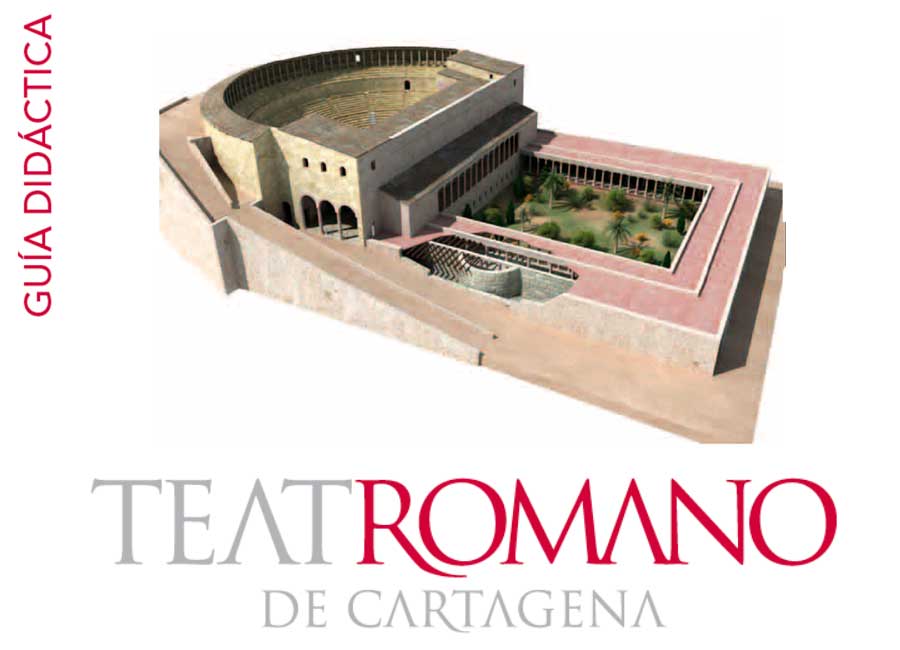 Guía Didáctica del Teatro Romano de Cartagena