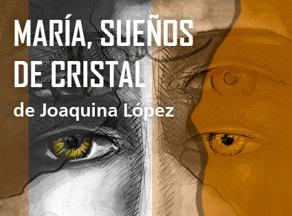 María, sueños de cristal  de Joaquina López